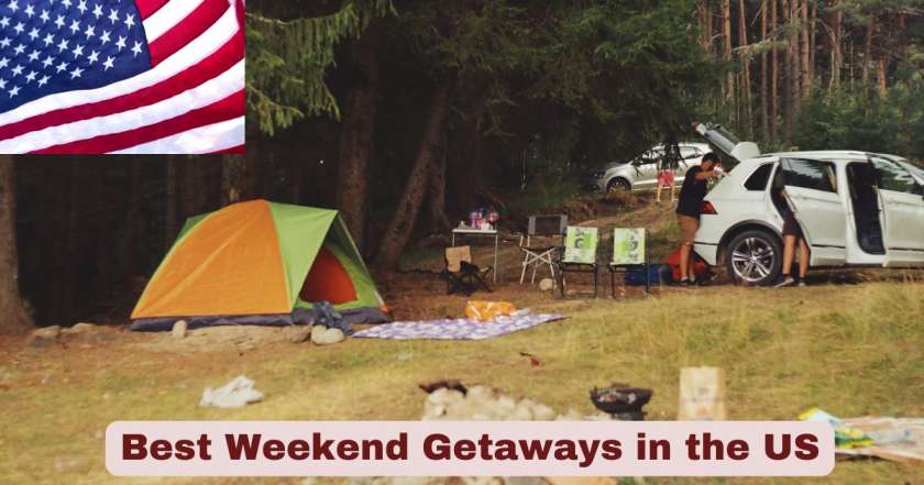 Best Weekend Getaways in the US