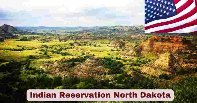 Indian Reservation North Dakota