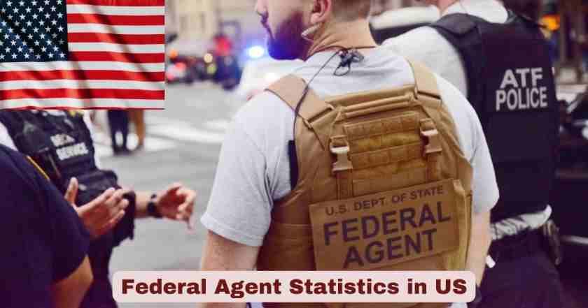Federal Agents Statistics in US