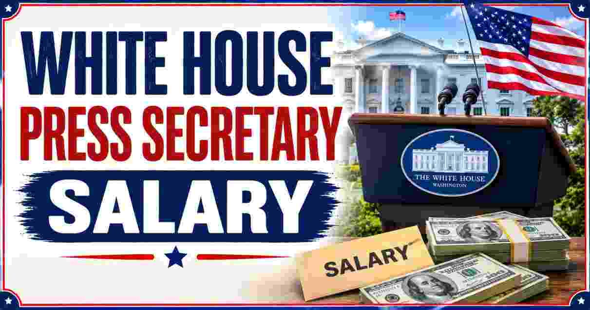 White House Press Secretary Salary